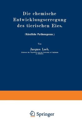 Die chemische Entwicklungserregung des tierischen Eies