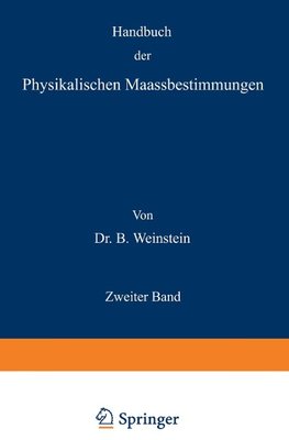 Handbuch der Physikalischen Maassbestimmungen