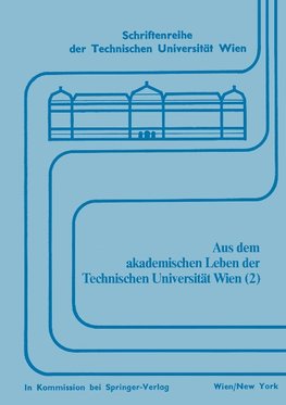 Aus dem akademischen Leben der Technischen Universität Wien (2)