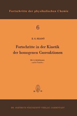 Fortschritte in der Kinetik der Homogenen Gasreaktionen