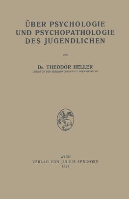 Über Psychologie und Psychopathologie des Jugendlichen