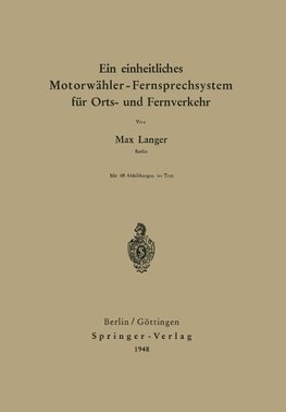 Ein einheitliches Motorwähler - Fernsprechsystem für Orts- und Fernverkehr