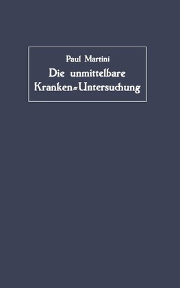 Die unmittelbare Kranken-Untersuchung