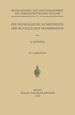 Die physikalische Komponente der Pflanzlichen Transpiration