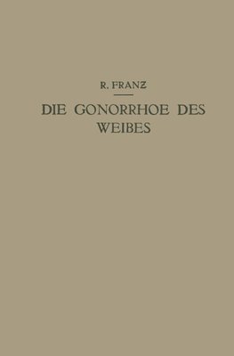 Die Gonorrhoe des Weibes