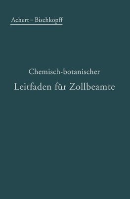 Chemisch-botanischer Leitfaden für Zollbeamte