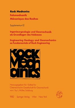 Ingenieurgeologie und Geomechanik als Grundlagen des Felsbaues / Engineering Geology and Geomechanics as Fundamentals of Rock Engineering