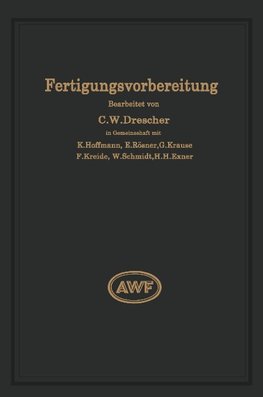 Fertigungsvorbereitung als Grundlage der Arbeitsvorbereitung