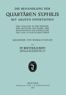 Die Behandlung der Quartären Syphilis mit Akuten Infektionen