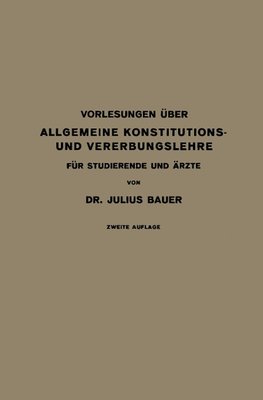 Vorlesungen Über Allgemeine Konstitutions- und Vererbungslehre