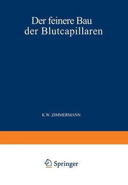 Der Feinere Bau der Blutcapillaren