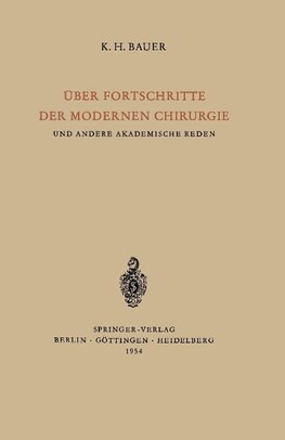 Über Fortschritte der Modernen Chirurgie und Andere Akademische Reden