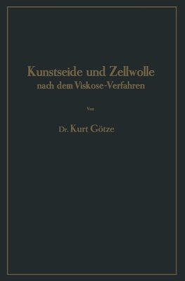 Kunstseide und Zellwolle nach dem Viskose-Verfahren