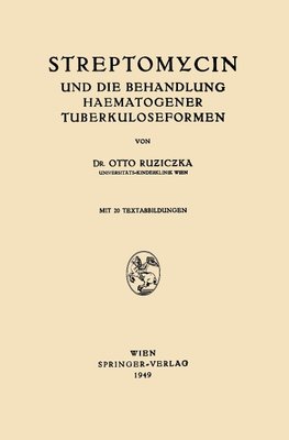 Streptomycin und die Behandlung Haematogener Tuberkuloseformen