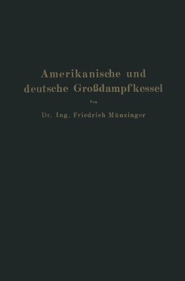 Amerikanische und deutsche Großdampfkessel