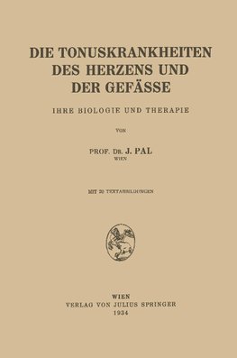 Die Tonuskrankheiten des Herzens und der Gefässe