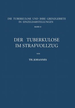 Der Tuberkulöse im Strafvollzug