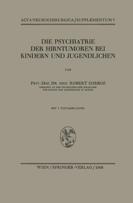 Die Psychiatrie der Hirntumoren bei Kindern und Jugendlichen