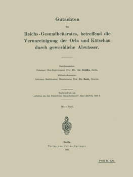 Gutachten des Reichs-Gesundheitsrates, betreffend die Verunreinigung der Orla und Kötschau durch gewerbliche Abwässer