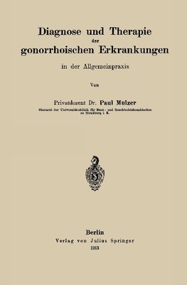 Diagnose und Therapie der gonorrhoischen Erkrankungen in der Allgemeinpraxis