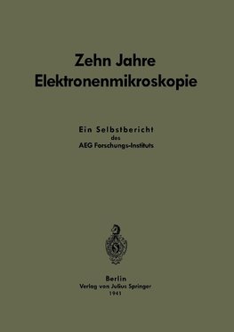 Zehn Jahre Elektronenmikroskopie