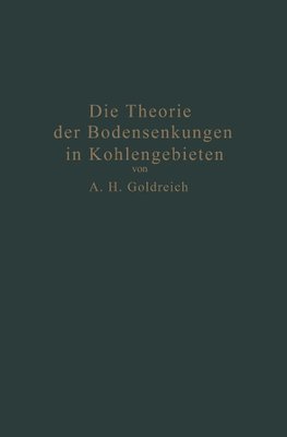 Die Theorie der Bodensenkungen in Kohlengebieten mit besonderer Berücksichtigung der Eisenbahnsenkungen des Ostrau-Karwiner Steinkohlenrevieres