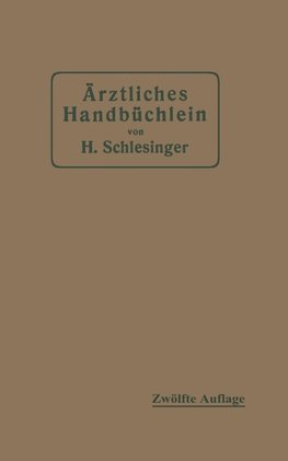 Ärztliches Handbüchlein für hygienisch-diätetische, hydrotherapeutische mechanische und andere Verordnungen