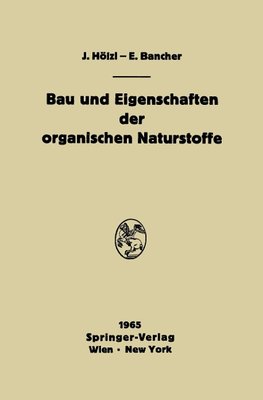 Bau und Eigenschaften der organischen Naturstoffe