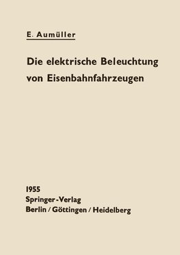 Die elektrische Beleuchtung von Eisenbahnfahrzeugen