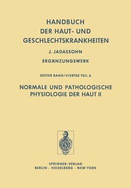 Normale und Pathologische Physiologie der Haut II