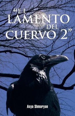 "El Lamento del Cuervo 2"