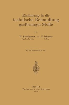 Einführung in die technische Behandlung gasförmiger Stoffe