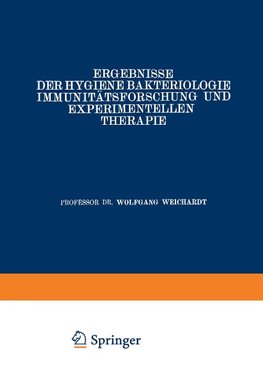 Ergebnisse der Hygiene Bakteriologie Immunitätsforschung und Experimentellen Therapie