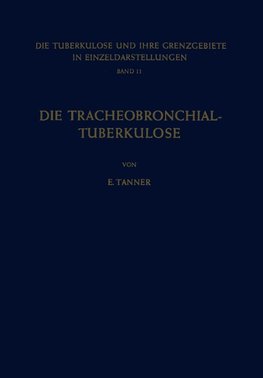 Die Tracheobronchial- Tuberkulose der Erwachsenen