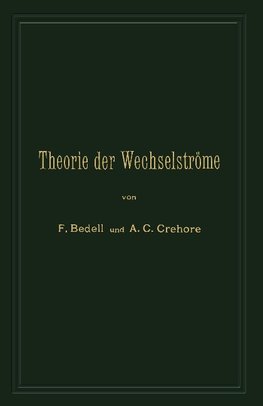 Theorie der Wechselströme in analytischer und graphischer Darstellung