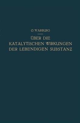 Über die Katalytischen Wirkungen der Lebendigen Substanz