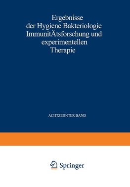 Ergebnisse der Hygiene Bakteriologie Immunitätsforschung und Experimentellen Therapie