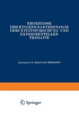 Ergebnisse der Hygiene Bakteriologie Immunitätsforschung und Experimentellen Therapie