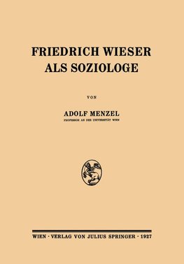 Friedrich Wieser als Soziologe