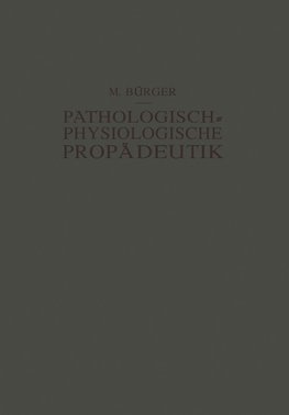 Pathologisch-Physiologische Propädeutik