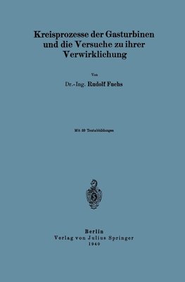 Kreisprozesse der Gasturbinen und die Versuche zu ihrer Verwirklichung