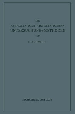 Die Pathologisch-Histologischen Untersuchungsmethoden