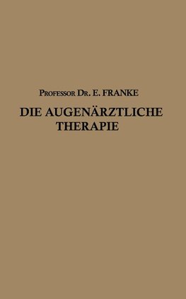 Die Augenärztliche Therapie