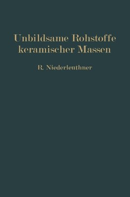 Unbildsame Rohstoffe keramischer Massen