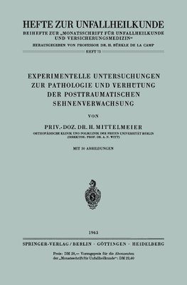 Experimentelle Untersuchungen zur Pathologie und Verhütung der Posttraumatischen Sehnenverwachsung