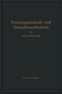 Handbuch der Feuerungstechnik und des Dampfkesselbetriebes