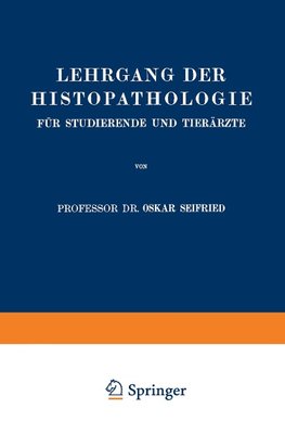 Lehrgang der Histopathologie für Studierende und Tierärzte