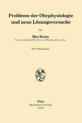 Probleme der Ohrphysiologie und neue Lösungsversuche