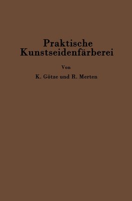 Praktische Kunstseidenfärberei in Strang und Stück