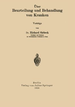 Über Beurteilung und Behandlung von Kranken